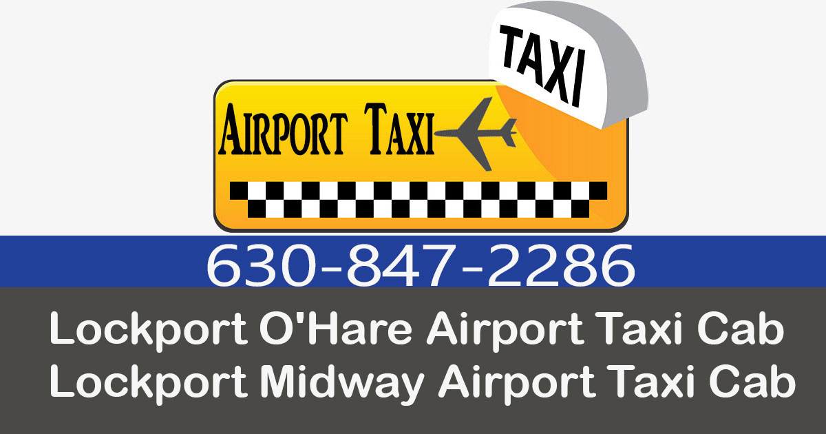 Taxi To/From O'hare Midway To Lockport ILLINOIS
