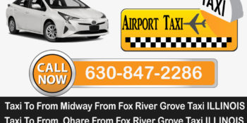 Taxi To/From O’Hare Midway Airport To Fox River Grove