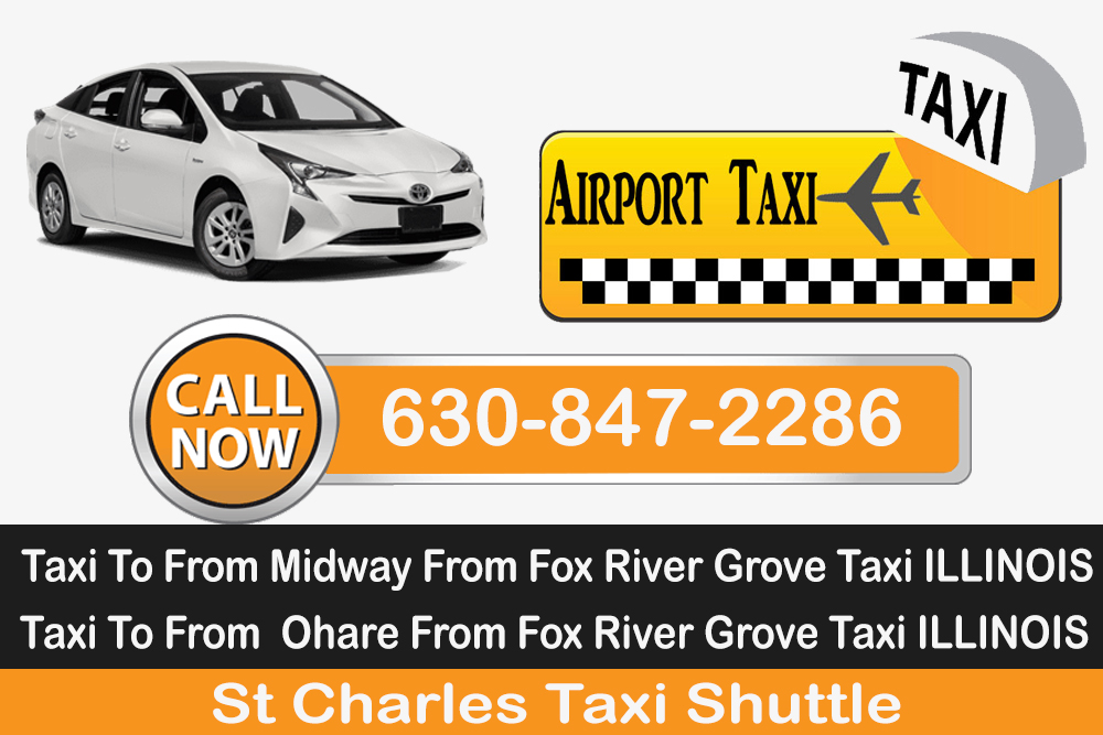 Taxi To From Ohare Midway To Fox River Grove ILLINOIS