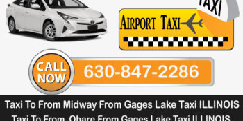 Taxi To/From O’Hare Midway Airport To Gages Lake