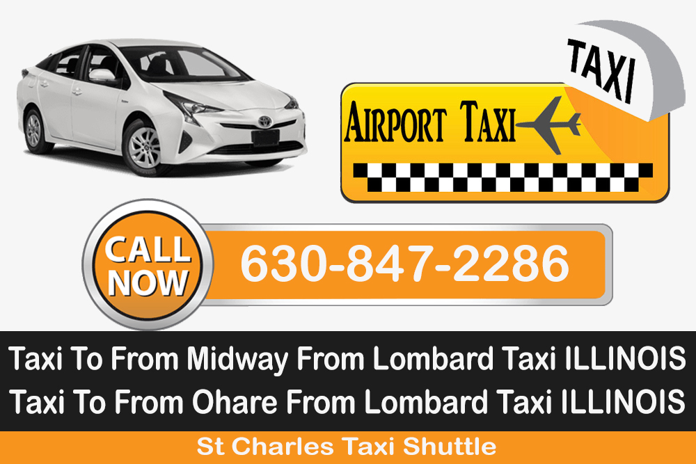 Taxi To From Ohare Midway To Lombard ILLINOIS
