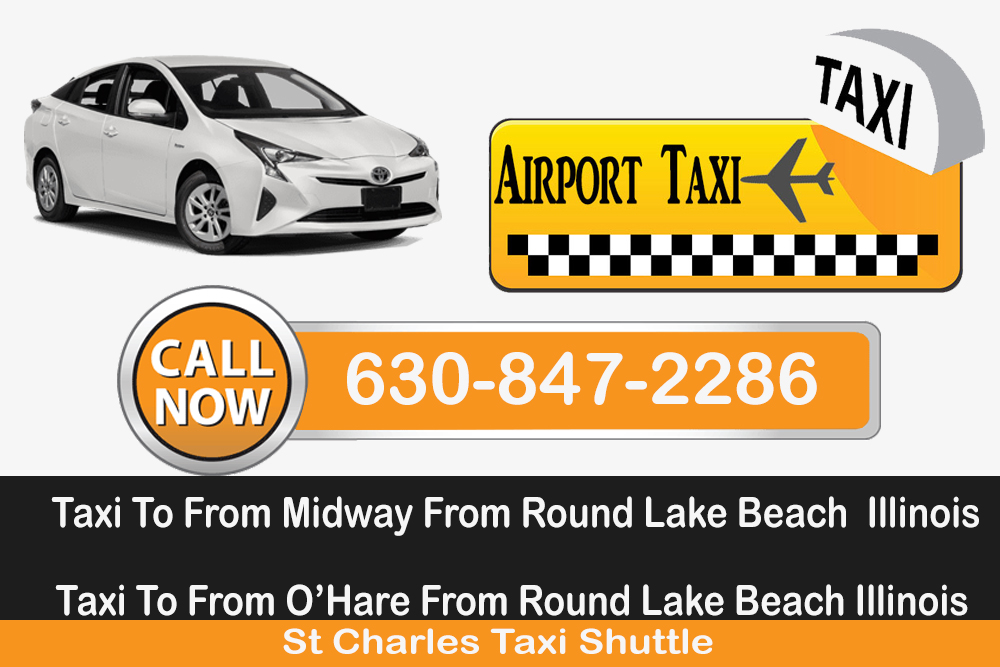 Taxi To From Ohare Midway To Round Lake Beach ILLINOIS