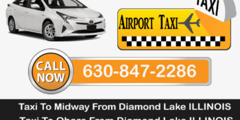 Taxi To/From O’Hare Midway Airport To Diamond Lake
